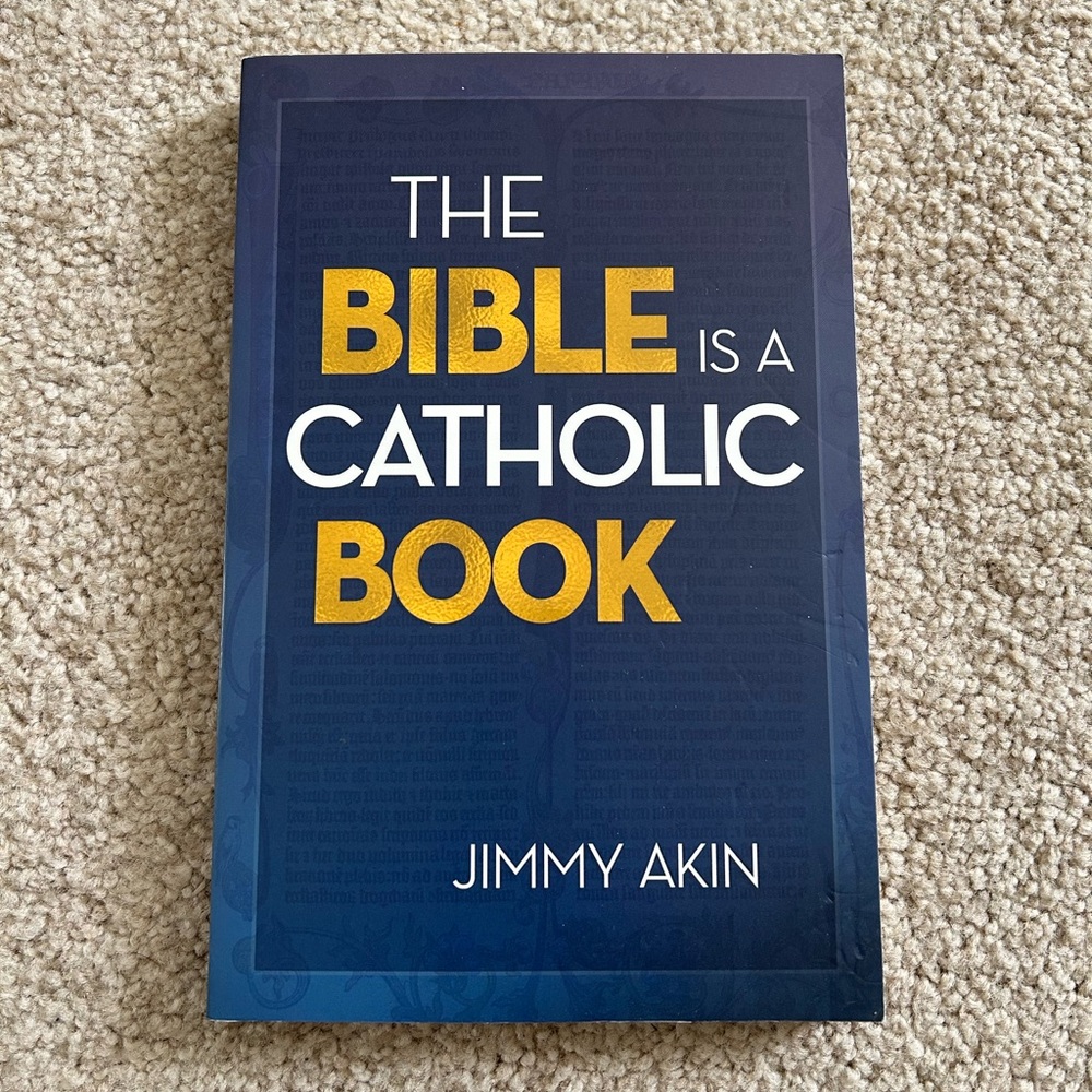 The Bible is a Catholic Book Jimmy Akin